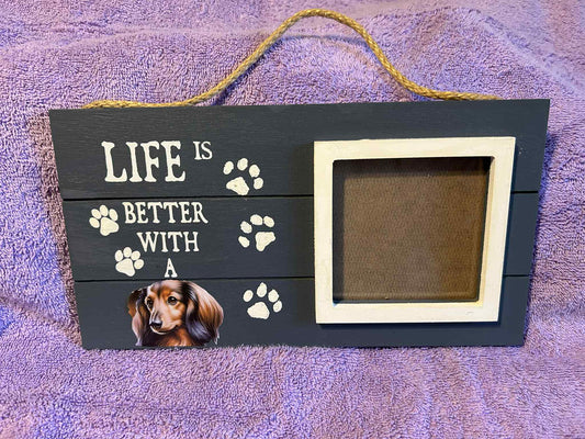 Life is Better with a Dachshund Picture Frame
